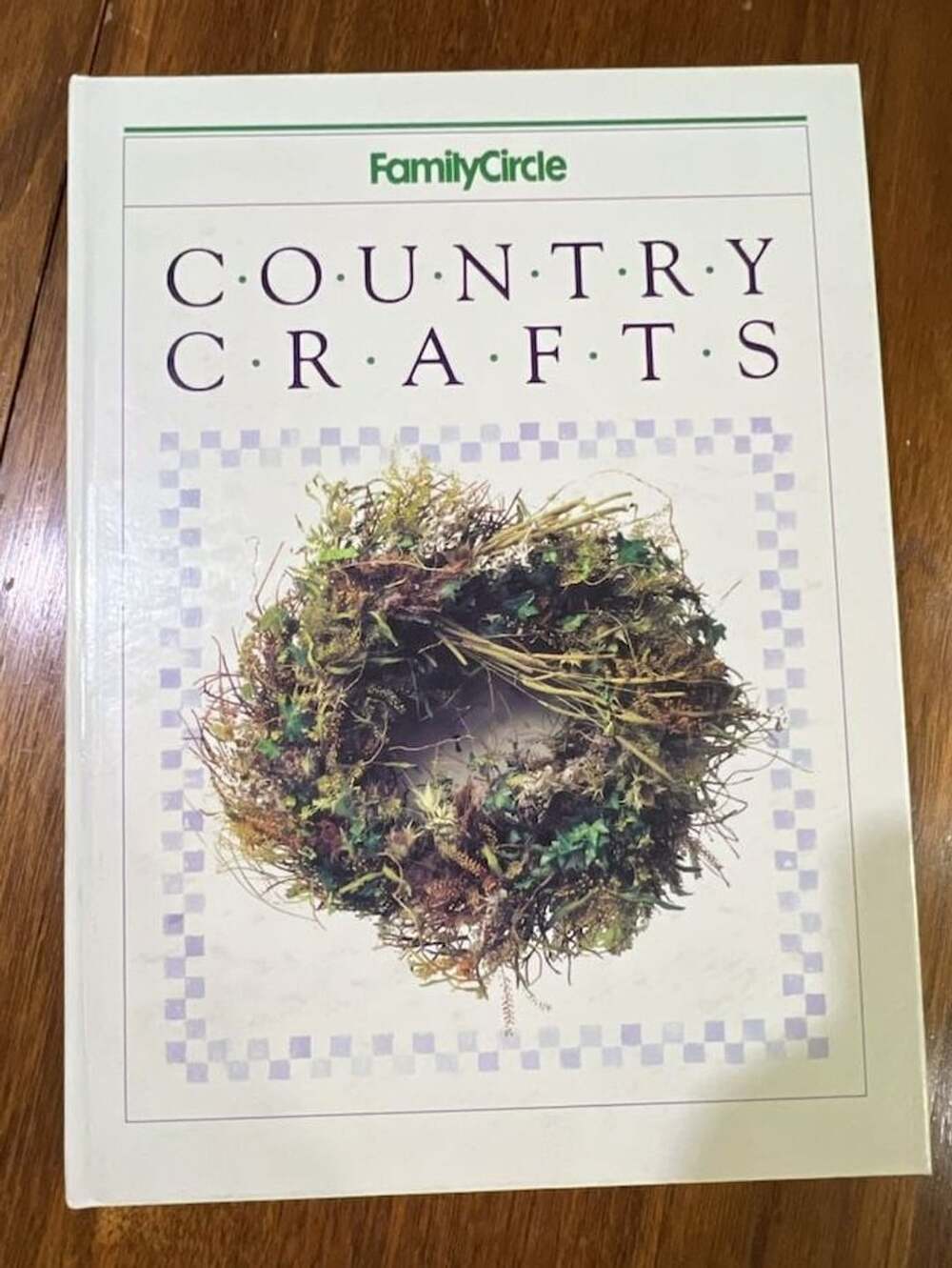 Family Circle Country Crafts Hardcover Book 1991